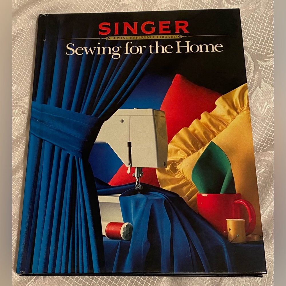 Singer. Sewing for the Home. (Sewing Reference Library). Hardcover. 128 pages